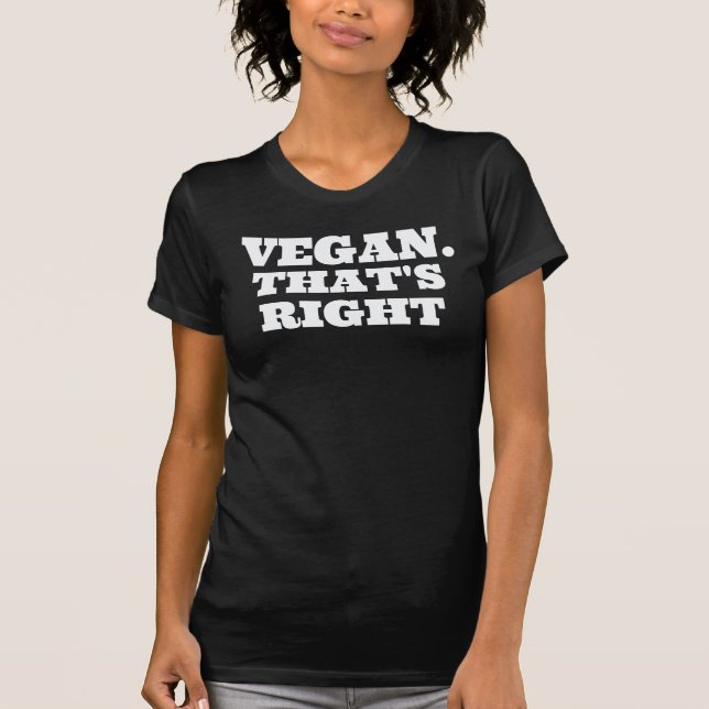 VEGAN. THAT'S RIGHT ladies T-shirt (Front)