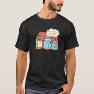 Vegan Vegetarian Food Vegans Soy Milk Must Be Span T-Shirt