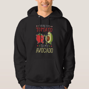 Vegan Vegetarian Food You re The Tomato To My Avoc Hoodie