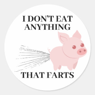 Vegan Vegetarian I Don't Eat Anything That Farts Classic Round Sticker