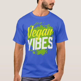 Vegan Vibes Cool Plant Based Diet Vegetarians  T-Shirt