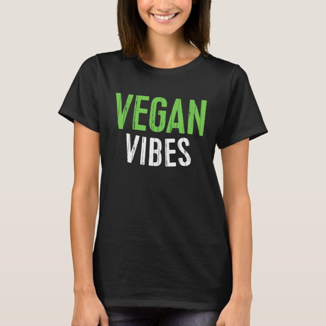 Vegan Vibes  Vegetarian T-Shirt (Front)
