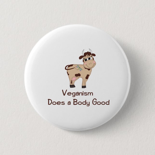 Veganism, Does a body good 2 Inch Round Button (Front)