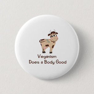 Veganism, Does a body good 2 Inch Round Button