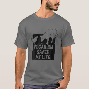 Veganism Saved My Life Funny Vegan Apparel T-Shirt