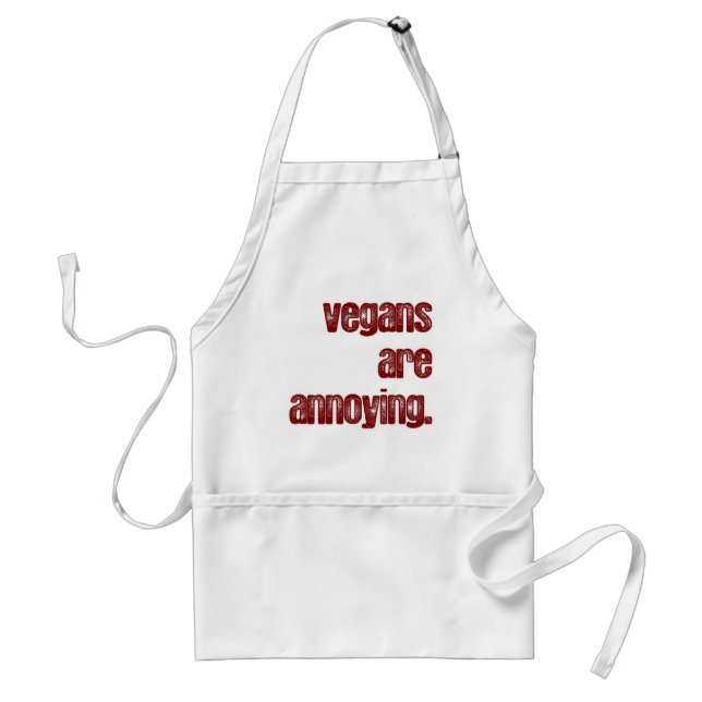 Vegans are annoying. standard apron (Front)