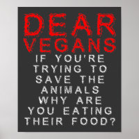 Vegans Manger Animaux Nourriture Drôle Poster Sign