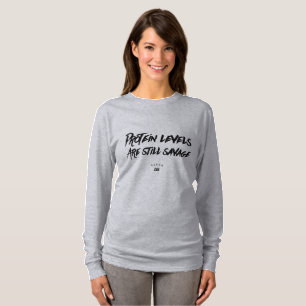 VeganZEN Protein Levels Still Savage Long Sleeve T-Shirt