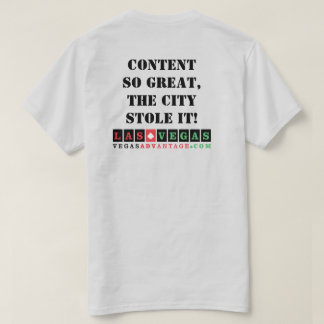 Vegas Advantage: Content so Great T-shirt