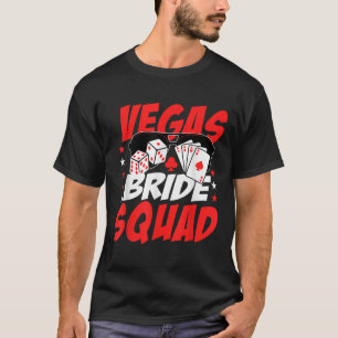 Vegas Bride Squad Wedding Bachelorette Party  T-Shirt