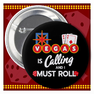 Vegas Calling Party in Las Vegas Trip Las Vegas 2 Inch Round Button