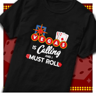 Vegas Calling Party in Las Vegas Trip Las Vegas T-Shirt