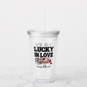 Vegas Lucky In Love Bachelorette Acrylic Tumbler