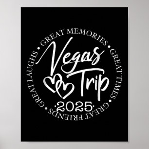Vegas Trip 2025 Great Laughs Memories Times Friend Poster