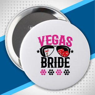 Vegas Wedding - Bride - Vegas Bachelorette Party 4 Inch Round Button