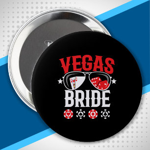 Vegas Wedding - Bride - Vegas Bachelorette Party 4 Inch Round Button