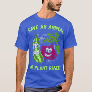 Vegetables Lover Save An Animal Eat Plant Based Ve T-Shirt