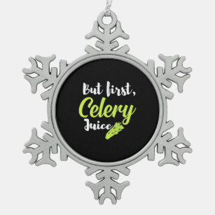 Vegetarian But First Celery Juice Snowflake Pewter Christmas Ornament
