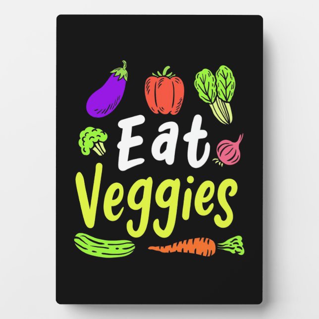 Vegetarian Eat Veggies Plaque (Front)