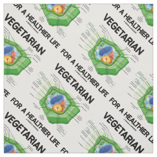 Vegetarian For A Healthier Life Plant Cell Fabric