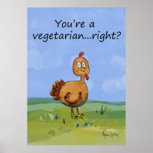 Vegetarian Funny Poster Whimsical Turkey Poster