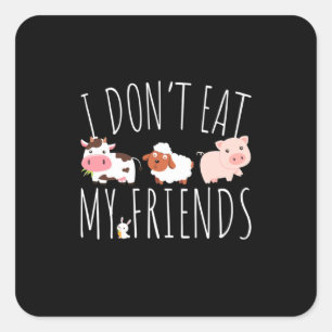 Vegetarian I Do Not Eat My Friends Square Sticker
