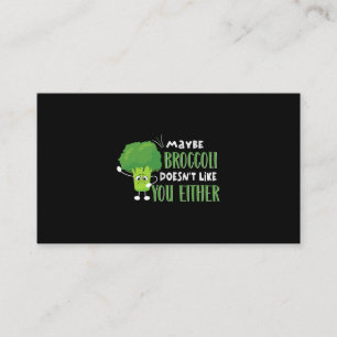 Vegetarian Vegan Maybe Broccoli Doesnt Like You Ei Business Card