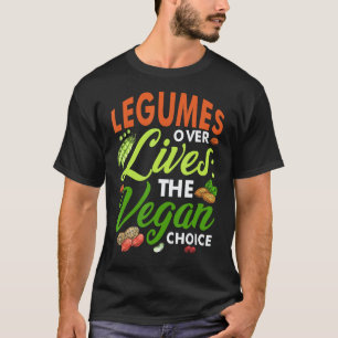 Vegetarian Veggies Bean Legume Over Lives Vegetabl T-Shirt