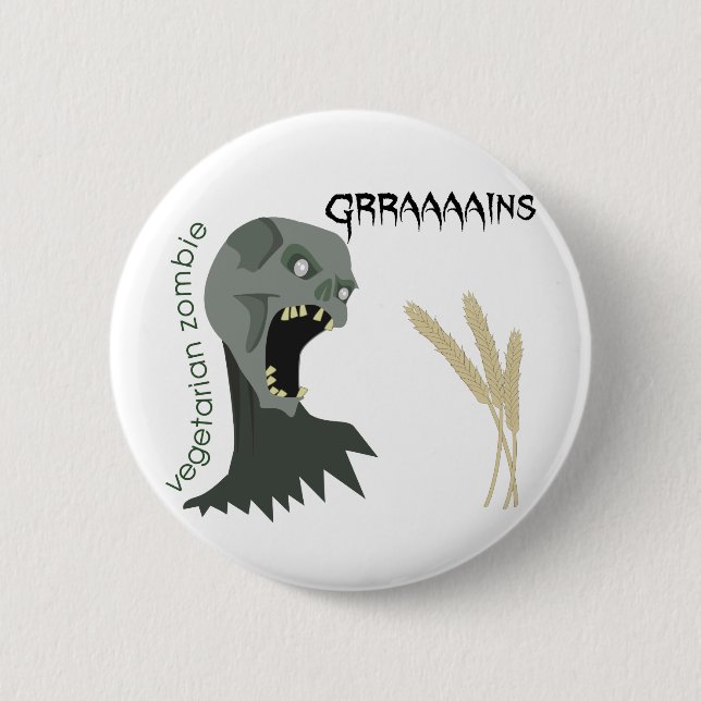 Vegetarian Zombie wants Graaaains! 2 Inch Round Button (Front)