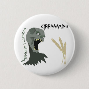 Vegetarian Zombie wants Graaaains! 2 Inch Round Button