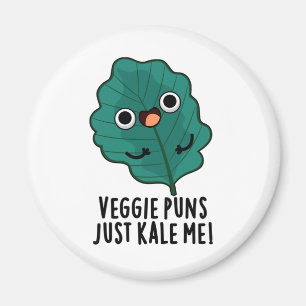 Veggie Puns Just Kale Me Funny Food Pun Magnet