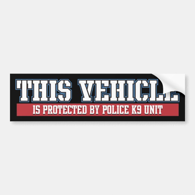 Vehicle Protected by Police K9 Unit Bumper Sticker (Front)
