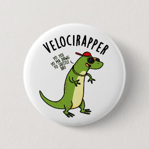 Veloci-rapper Funny Dinosaur Pun  2 Inch Round Button