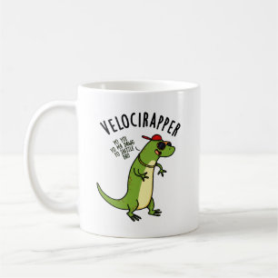 Veloci-rapper Funny Dinosaur Pun Coffee Mug