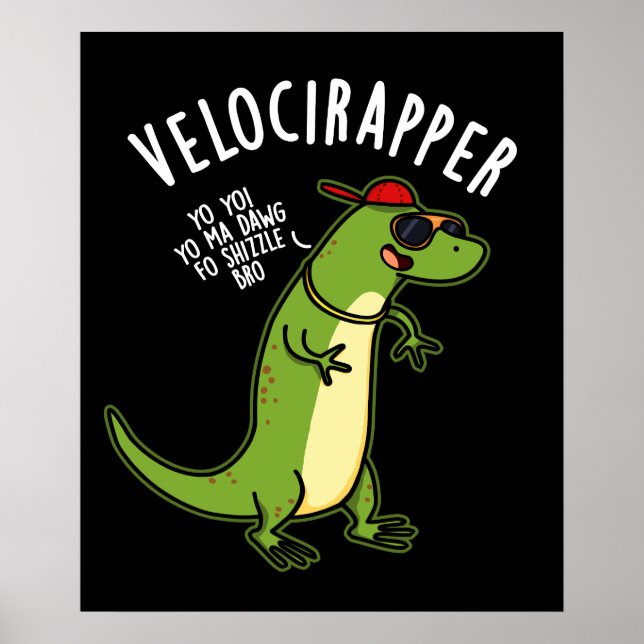 Veloci-rapper Funny Dinosaur Pun Dark BG Poster (Front)