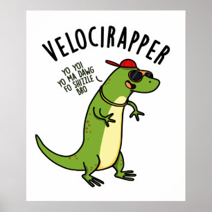 Veloci-rapper Funny Dinosaur Puns  Poster