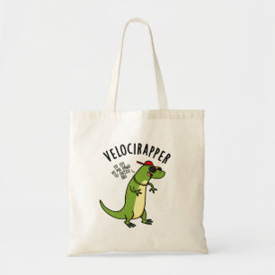 Veloci-rapper Funny Dinosaur Puns  Tote Bag