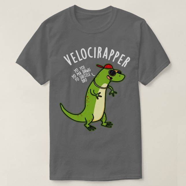 Velocirapper Funny Dinosaur Puns 1 T-Shirt (Design Front)