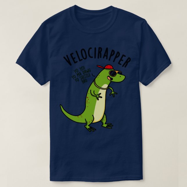 Velocirapper Funny Dinosaur Puns T-Shirt (Design Front)