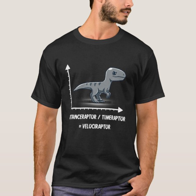 Velociraptor Equals Distanceraptor Timeraptor Math T-Shirt (Front)