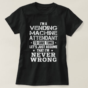 Vending Machine Attendant T-Shirt