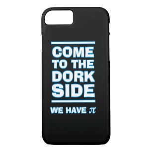 Venez à Dork Side We Have Pi Funny coque iphone