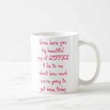Venez ici vous grande belle tasse de CAFÉ