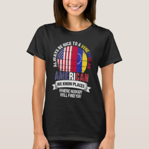 Venezuelan American We Know Places Where Venezuela T-Shirt