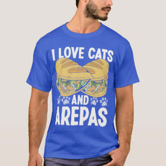 Venezuelan Food Cat Owner Arepas Lover Colombian f T-Shirt