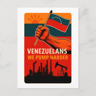 Venezuelans We Pump Harder Flag Petroleum Oil Postcard