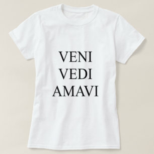 Veni Vidi Amavi T-Shirt
