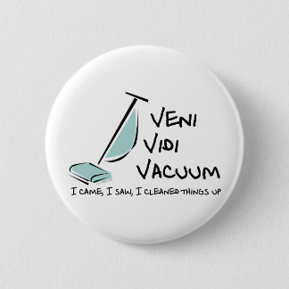 Veni Vidi Vacuum 2 Inch Round Button