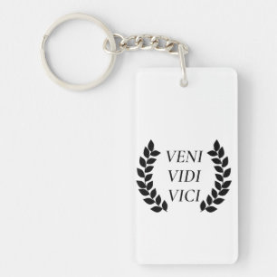 Veni Vidi Vici I Came I Saw I Conquered Keychain