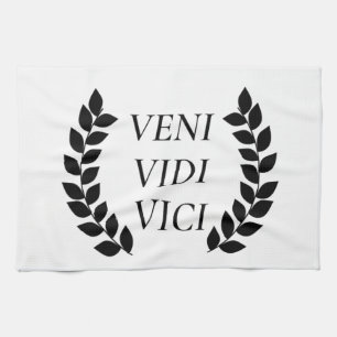 Veni Vidi Vici I Came I Saw I Conquered Kitchen Towel
